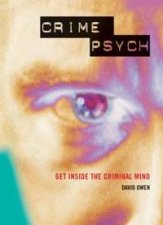 Crime Psych Get Inside The Criminal Mind