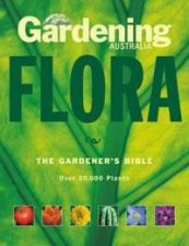 Gardening Australias Flora The Gardeners Bible 2
