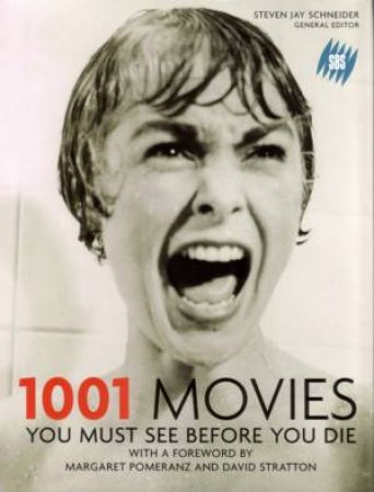 1001 Movies You Must See Before You Die by Steven Jay Schneider