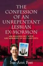 The Confession Of An Unrepentant Lesbian ExMormon Or Hanging Out With Gay Mormons In Salt Lake City