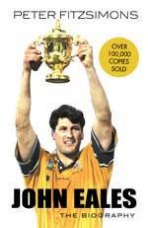 John Eales: The biography by Peter Fitzsimons