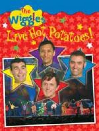 Wiggles: Live Hot Potatoes! by The Wiggles