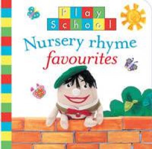 Play School: Favourite Nursery Rhymes by Play School