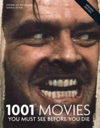 1001 Movies You Must See Before You Die by S J Schneider