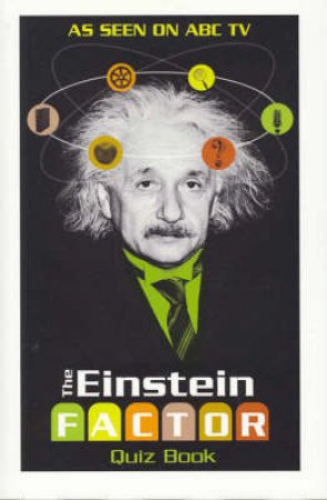 The Einstein Factor Quiz Book by ABC TV & Peter Berner