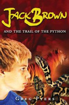 Jack Brown and the Trail of the Python by Greg Pyers