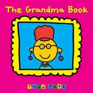 Grandma Book by Todd Parr