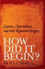 How Did It Begin Customs Superstitions And Their Romantic Origins