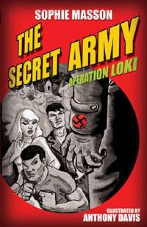 The Secret Army: Operation Loki by Sophie Masson