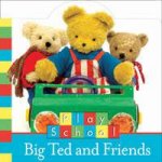 Play School Big Ted And Friends