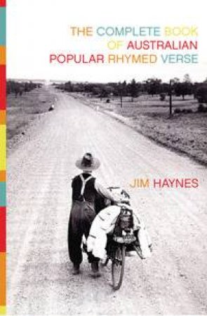 Complete Book Of Australian Popular Rhymed Verse by Haynes Jim