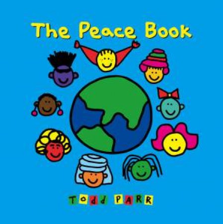 The Peace Book by Todd Parr