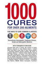 1000 Cures For Over 200 Ailments Five Ways To Cure Common Illnesses