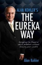 Alan Kohlers The Eureka Way Navigating The Financial Advice Minefield Without Blowing Your Wealth