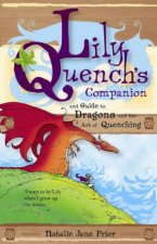 Lily Quenchs Companion And Guide To Dragons And The Art Of Quenching