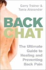 Back Chat The Ultimate Guide To Healing And Preventing Back Pain