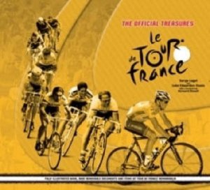 The Official Treasures Of Le Tour de France by Serge Laget & Luke Edwardes-Evans