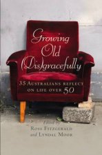 Growing Old Disgracefully Life On The Other Side Of 50