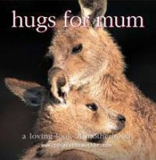 Hugs For Mum