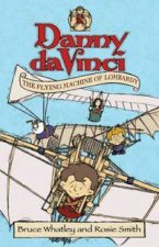 Danny Da Vinci The Flying Machines Of Lombardy