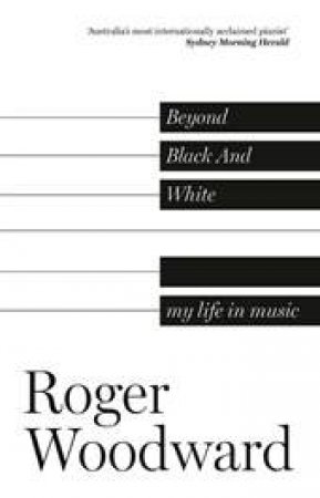 Beyond Black and White by Roger Woodward