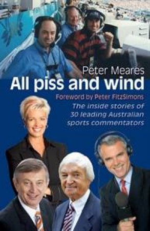 All Piss and Wind by Peter Meares
