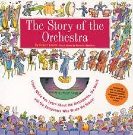 The Story Of The Orchestra by Robert Levine