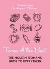 Three of the Best The Modern Womans Guide to Everything