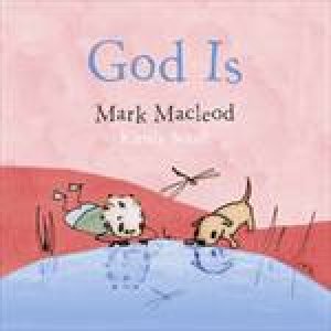God Is by Mark Macleod