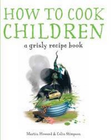 How to Cook Children by Martin Howard