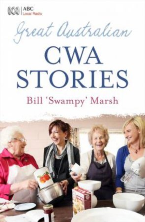 Great Australian CWA Stories by Bill Marsh