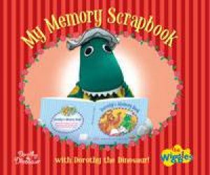 My Memory Scrapbook by Dorothy the Dinosaur