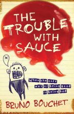 Trouble with Sauce