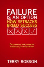 Failure Is An Option How Setbacks Breed Success