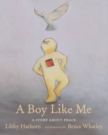 A Boy Like Me by Libby Hathorn