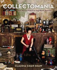 Collectomania From Objects of Desire to Magnificent Obsession