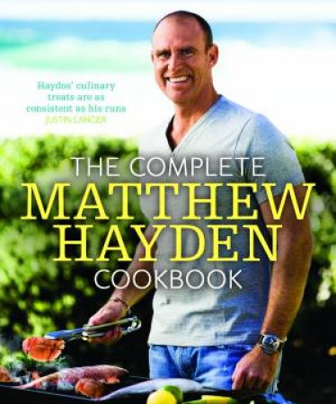 Complete Matthew Hayden Cookbook by Matthew Hayden