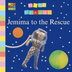 Play School: Jemima to the Rescue by Various