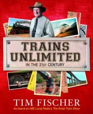 Trains Unlimited in the 21st Century A journey along the worlds