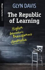 Boyer Lectures The Republic of Learning Higher Education Transforms