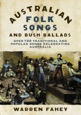 Australian Folk Songs And Bush Ballads