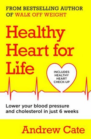 Healthy Heart for Life by Andrew Cate