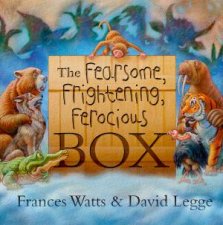 The Fearsome Frightening Ferocious Box