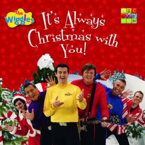 It's Always Christmas With You by Wiggles The