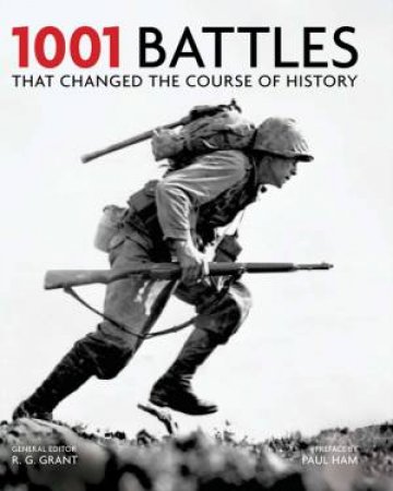 1001 Battles That Changed the Course of History by RG Grant