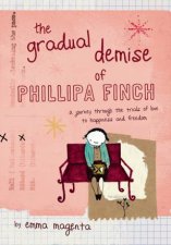 The Gradual Demise of Phillipa  a journey throught the trials of love