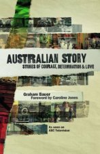 Australian Story Stories of Courage Determination and Love