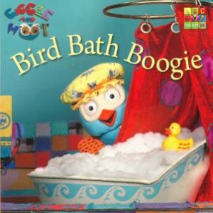 Giggle And Hoot: Bird Bath Boogie by Giggle And Hoot