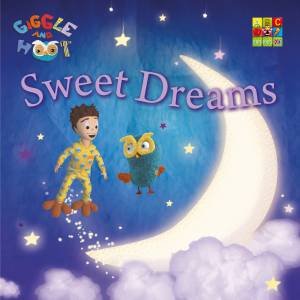 Giggle And Hoot: Sweet Dreams by Giggle And Hoot - 9780733330322