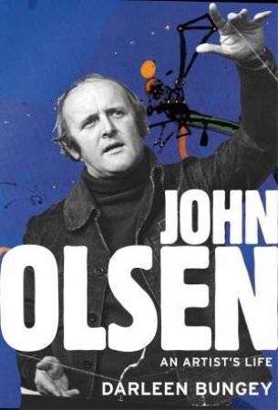 John Olsen by Darleen Bungey